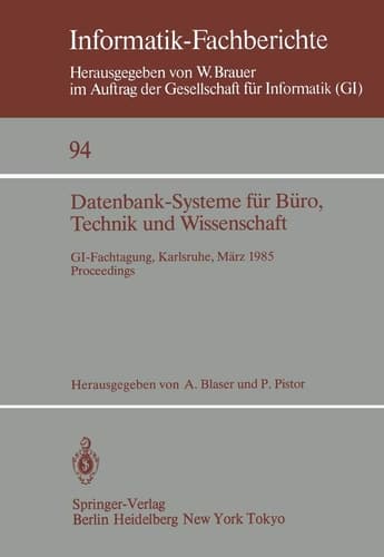 Datenbank-Systeme für Büro, Technik und Wissenschaft GI-Fachtagung, Karlsruhe, 20.–22. März 1985 Proceedings