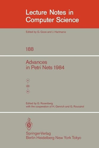 Advances in Petri Nets 1984 (Lecture Notes in Computer Science, 188)