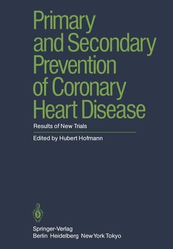Primary and Secondary Prevention of Coronary Heart Disease Results of New Trials