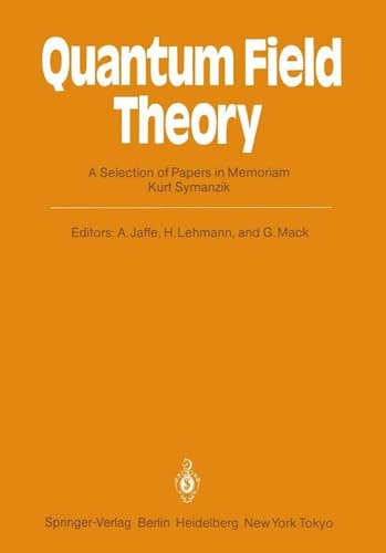 Quantum Field Theory: A Selection of Papers in Memoriam Kurt Symanzik