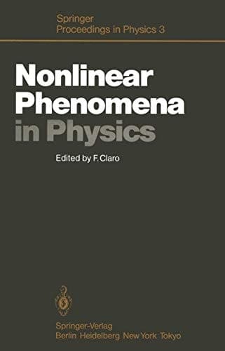 Nonlinear Phenomena in Physics: Proceedings of the 1984 Latin American School of Physics, Santiago, Chile, July 16–August 3, 1984 (Springer Proceedings in Physics)