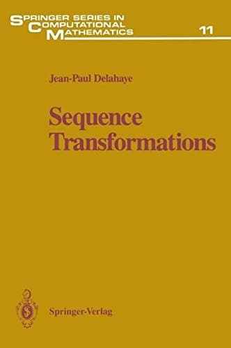 Sequence Transformations (Springer Series in Computational Mathematics)