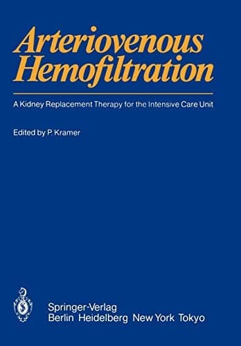 Arteriovenous Hemofiltration A Kidney Replacement Therapy for the Intensive Care Unit