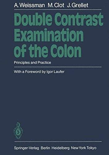 Double Contrast Examination of the Colon: Principles and Practice