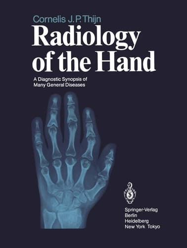 Radiology of the Hand: A Diagnostic Synopsis of Many General Diseases