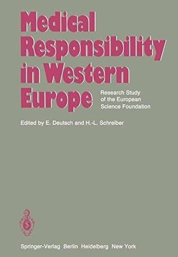 Medical Responsibility in Western Europe Research Study of the European Science Foundation