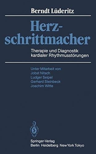 Herzschrittmacher Therapie und Diagnostik kardialer Rhythmusstörungen