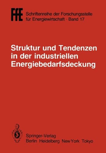 Struktur und Tendenzen in der industriellen Energiebedarfsdeckung VDI/VDE/GFPE-Tagung in Schliersee am 6./7. Mai 1985