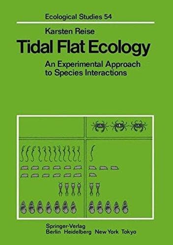 Tidal Flat Ecology: An Experimental Approach to Species Interactions (Ecological Studies)