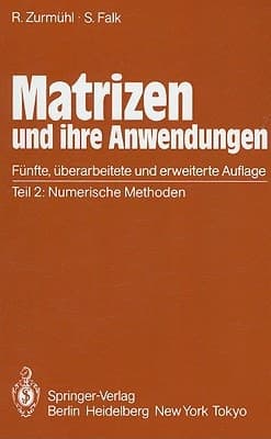 Matrizen und ihre Anwendungen für angewandte Mathematiker, Physiker und Ingenieure Teil 2: Numerische Methoden