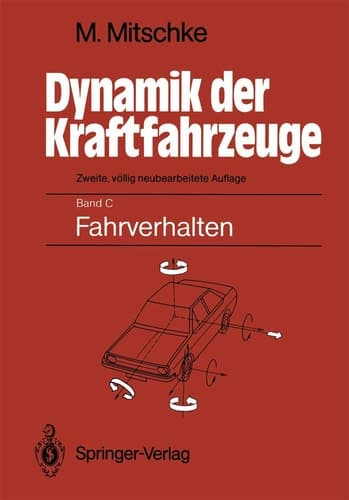 Dynamik der Kraftfahrzeuge Band C: Fahrverhalten