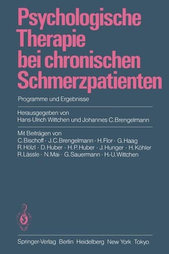 Psychologische Therapie bei chronischen Schmerzpatienten Programme und Ergebnisse