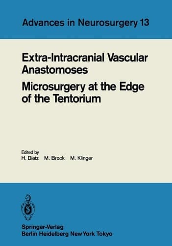 Extra-Intracranial Vascular Anastomoses Microsurgery at the Edge of the Tentorium (Advances in Neurosurgery, 13)