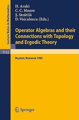 Operator Algebras and their Connections with Topology and Ergodic Theory: Proceedings of the OATE Conference held in Busteni, Romania, August 29 - ... 1132) (English and French Edition)