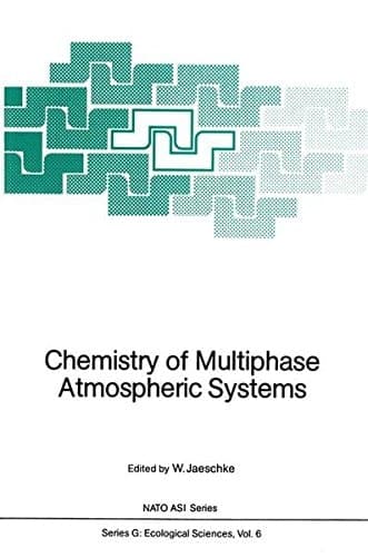 Chemistry of Multiphase Atmospheric Systems (Nato ASI Subseries G:)