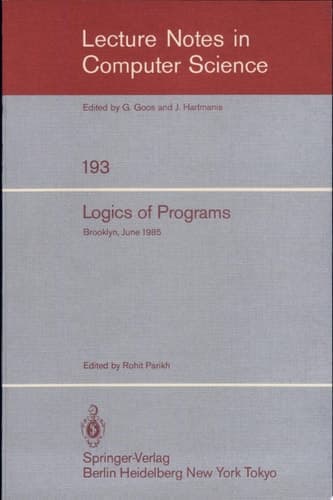 Logics of Programs Brooklyn, June 17-19, 1985