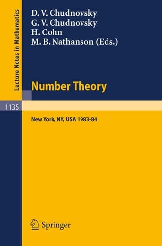 Number Theory: A Seminar held at the Graduate School and University Center of the City University of New York 1983-84 (Lecture Notes in Mathematics, 1135)