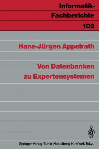 Von Datenbanken zu Expertensystemen (Informatik-Fachberichte, 102) (German Edition)
