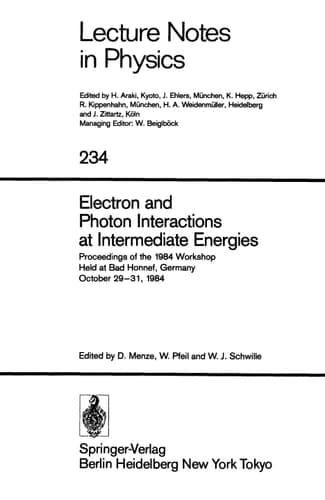 Electron and Photon Interactions at Intermediate Energies: Proceedings of the 1984 Workshop Held at Bad Honnef, Germany, October 29–31, 1984 (Lecture Notes in Physics, 234)