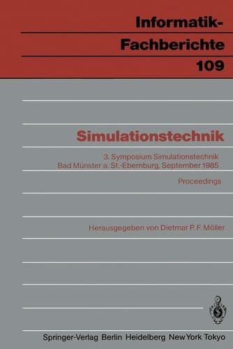 Simulationstechnik 3. Symposium Simulationstechnik Bad Münster a. St.-Ebernburg 24.–26. September 1985 Proceedings