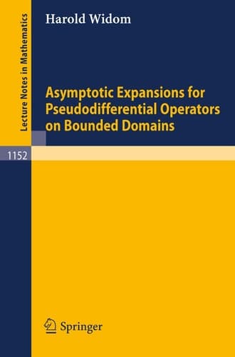 Asymptotic Expansions for Pseudodifferential Operators on Bounded Domains (Lecture Notes in Mathematics, 1152)