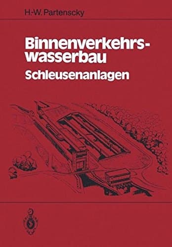 Binnenverkehrswasserbau Schleusenanlagen