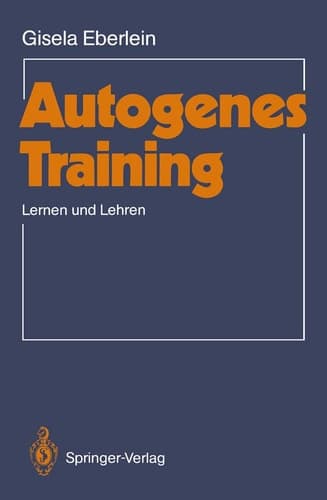 Autogenes Training Lernen und Lehren