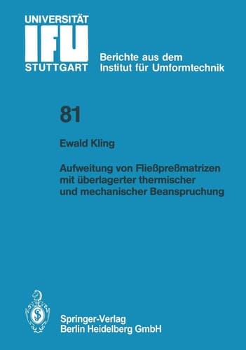 Aufweitung von Fließpreßmatrizen mit überlagerter thermischer und mechanischer Beanspruchung
