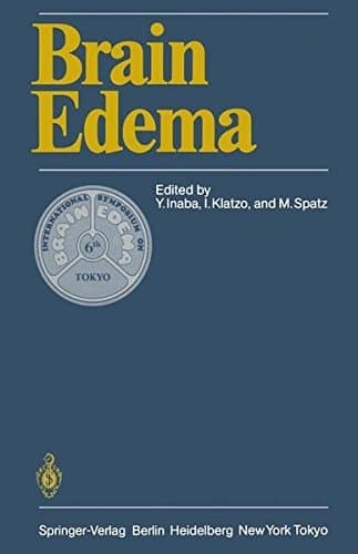Brain Edema Proceedings of the Sixth International Symposium, November 7–10, 1984 in Tokyo