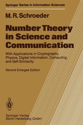 Number Theory in Science and Communication With Applications in Cryptography, Physics, Digital Information, Computing, and Self-similarity