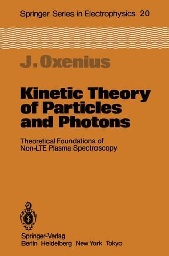 Kinetic Theory of Particles and Photons: Theoretical Foundations of Non-LTE Plasma Spectroscopy (Springer Series in Electronics and Photonics)