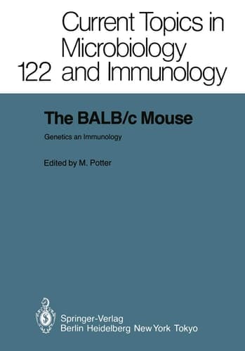 The BALB/c Mouse: Genetics and Immunology (Current Topics in Microbiology and Immunology)