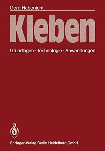 Kleben Grundlagen, Technologie, Anwendungen