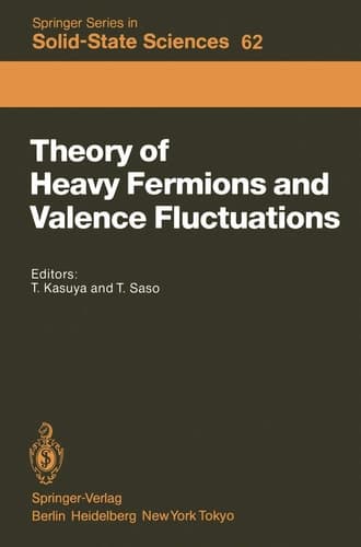 Theory of Heavy Fermions and Valence Fluctuations Proceedings of the Eighth Taniguchi Symposium, Shima Kanko, Japan, April 10–13, 1985