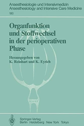 Organfunktion und Stoffwechsel in der perioperativen Phase 1. Internationales Steglitzer Symposium (25.–26. Oktober 1985), Begleitsymposium (24. Oktober 1985)