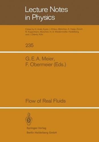 Flow of Real Fluids (Lecture Notes in Physics, 235)