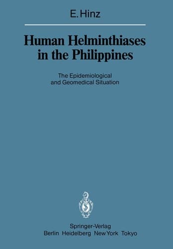 Human Helminthiases in the Philippines: The Epidemiological and Geomedical Situation (Sitzungsberichte der Heidelberger Akademie der Wissenschaften)