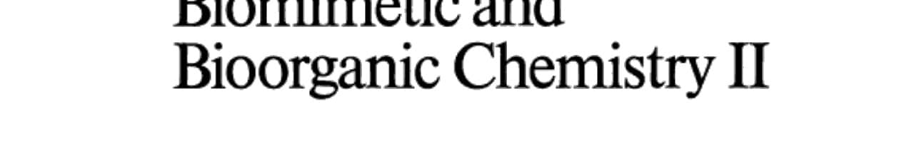 Biomimetic and Bioorganic Chemistry II