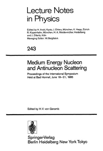 Medium Energy Nucleon and Antinucleon Scattering: Proccedings of the International Symposium Held at Bad Honnef, June 18-21, 1985 (Lecture Notes in Physics)