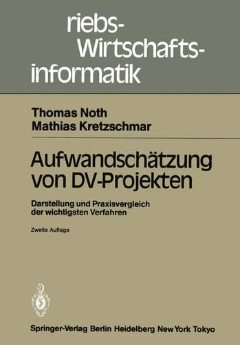 Aufwandschätzung von DV-Projekten Darstellung und Praxisvergleich der wichtigsten Verfahren