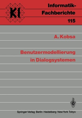 Benutzermodellierung in Dialogsystemen (Informatik-Fachberichte, 115) (German Edition)