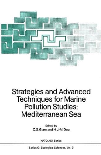Strategies and Advanced Techniques for Marine Pollution Studies: Mediterranean Sea (NATO ASI Series / Ecological Sciences)