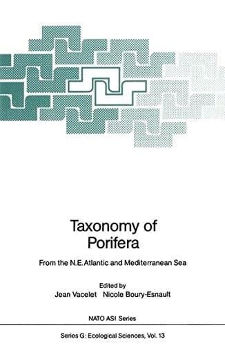 Taxonomy of Porifera: From the N.E. Atlantic and Mediterranean Sea (NATO ASI Series / Ecological Sciences)