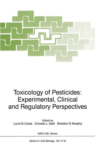 Toxicology of Pesticides: Experimental, Clinical and Regulatory Perspectives (Nato ASI Subseries H:)