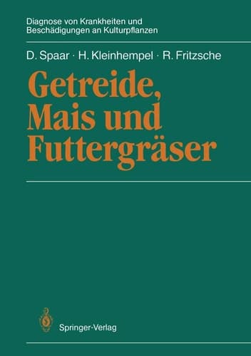 Getreide, Mais und Futtergräser (Diagnose von Krankheiten und Beschädigungen an Kulturpflanzen) (German Edition)