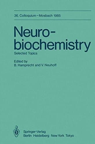 Neurobiochemistry: Selected Topics (Colloquium der Gesellschaft für Biologische Chemie in Mosbach Baden)