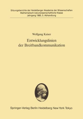 Entwicklungslinien der Breitbandkommunikation Vorgetragen in der Sitzung vom 9. Februar 1985