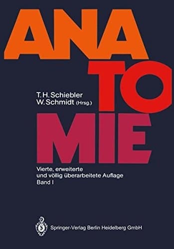 Lehrbuch der gesamten Anatomie des Menschen Cytologie, Histologie, Entwicklungsgeschichte, makroskop. u. mikroskop. Anatomie ; unter Berücks. d. Gegenstandskataloges