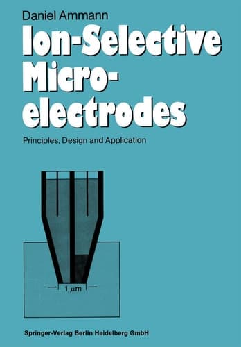Ion-Selective Microelectrodes: Principles, Design and Application (Advances in Experimental Medicine and Biology)