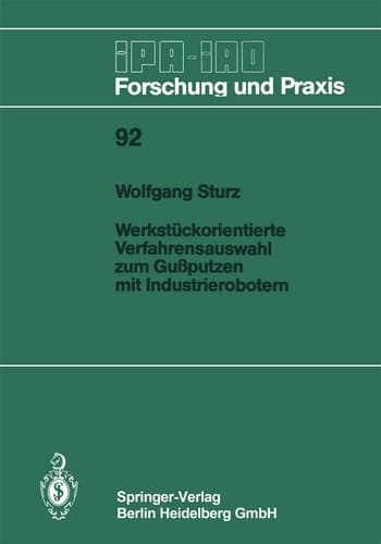 Werkstückorientierte Verfahrensauswahl zum Gußputzen mit Industrierobotern